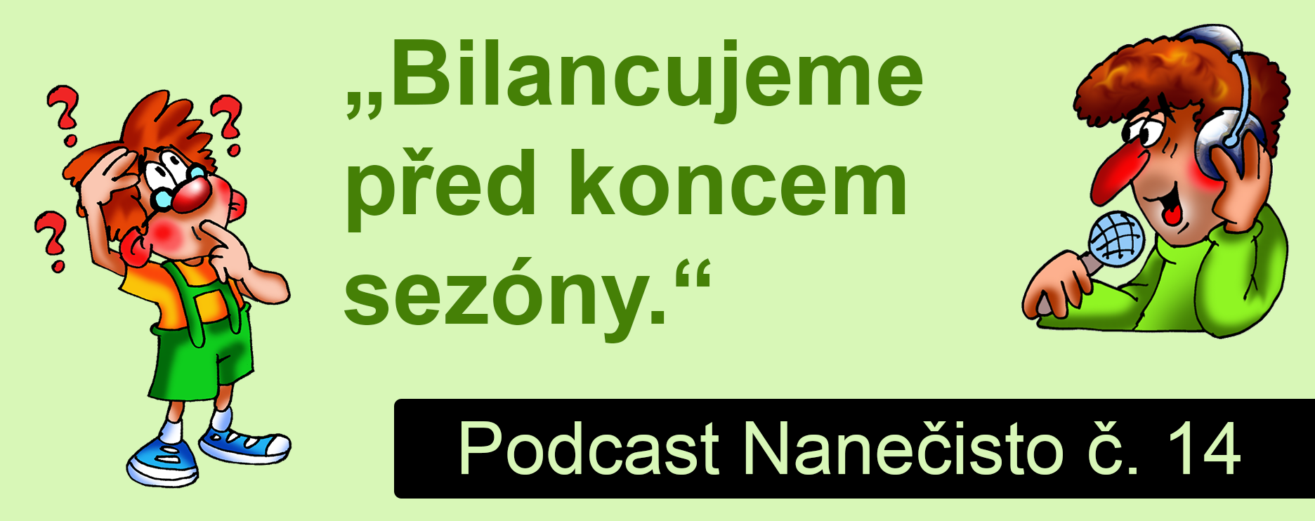 Podcast Nanečisto 14. epizoda
