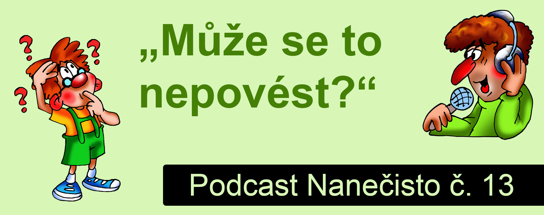 Podcast Nanečisto 13. epizoda