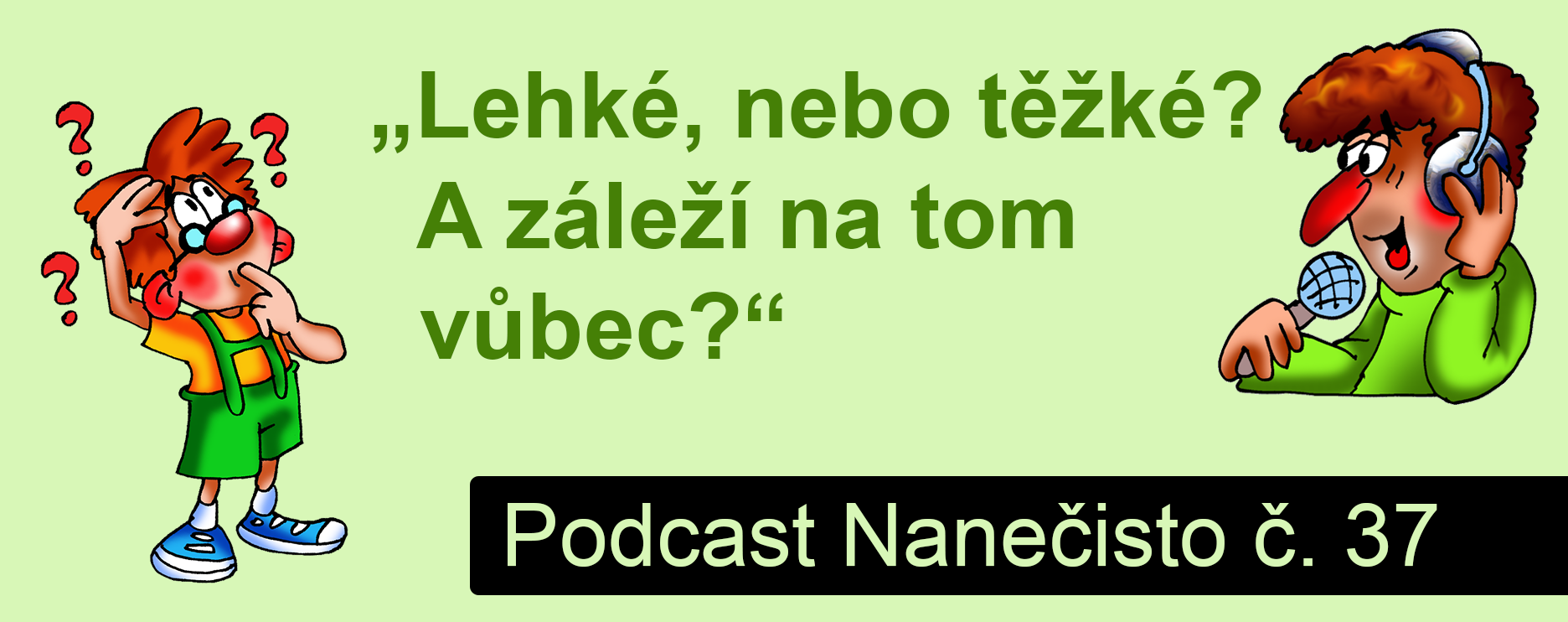 Podcast Nanečisto 37. epizoda