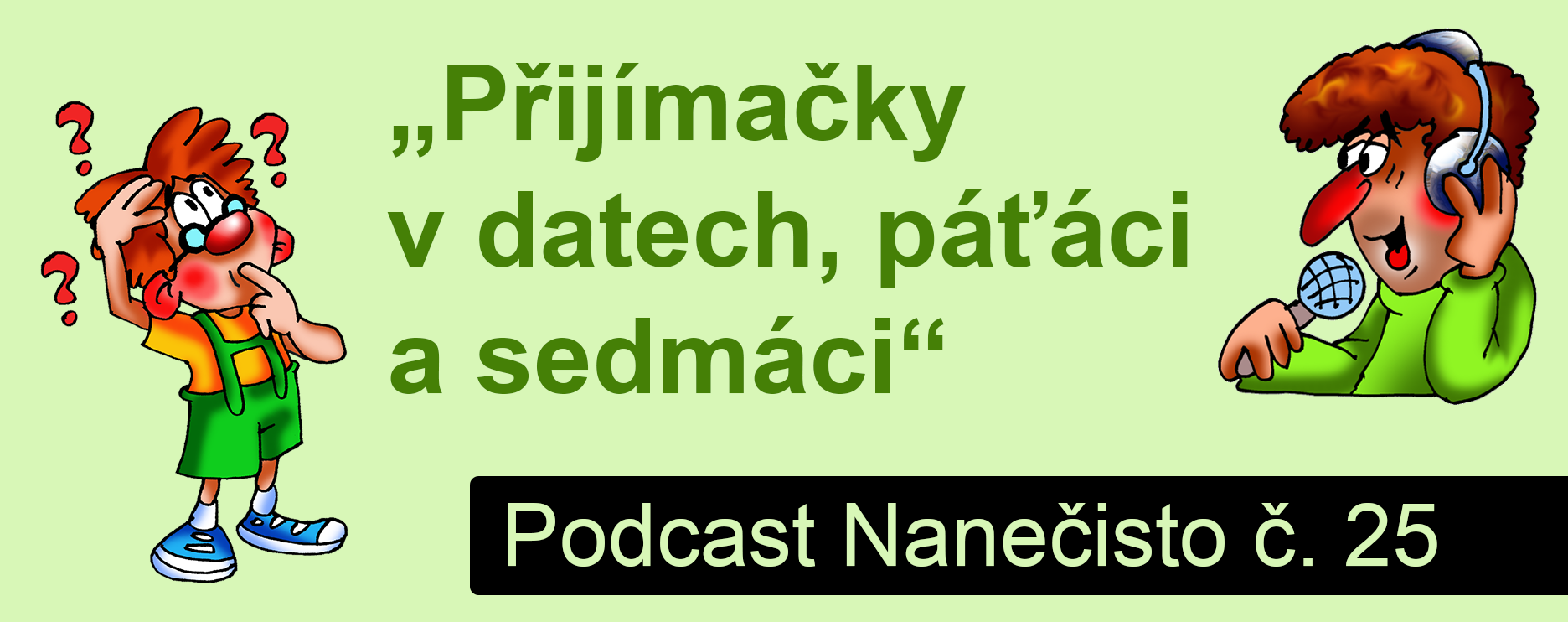 Podcast Nanečisto 25. epizoda